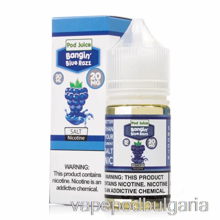 Vape Bulgaria Bangin Blue Razz - Pod Juice - 30ml 35mg